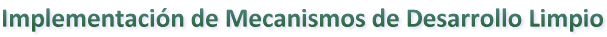 Implementacin de Mecanismos de Desarrollo Limpio